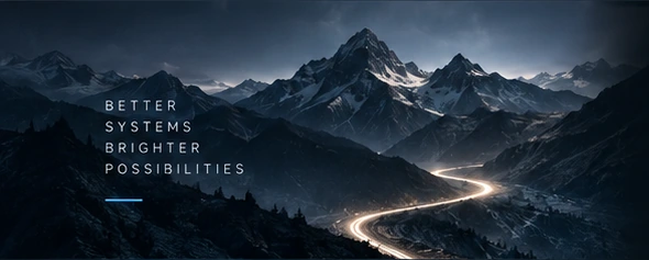 Illustrated mountain peaks and a glowing road. Better systems, brighter possibilities.